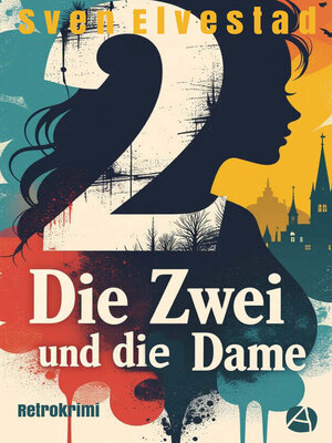 cover image of Die Zwei und die Dame
